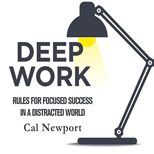 Deep Work by Cal Newport
